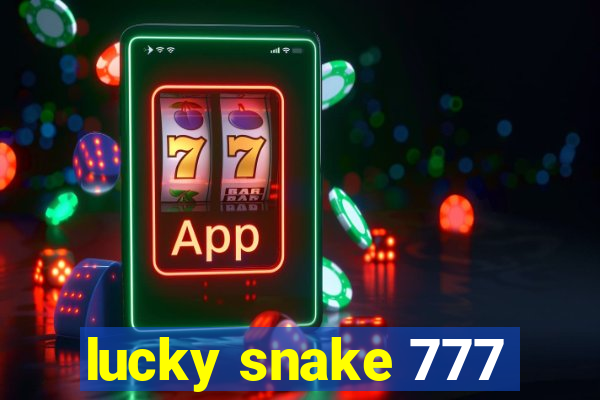 lucky snake 777